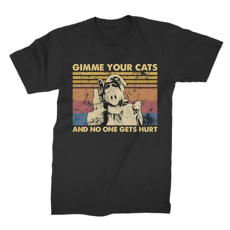 

Gimme Your Cats And No One Gets Hurt graphic t shirts 90s Retro Style alien ALF TV Show Unisex t shirt Adult all size S-6XL