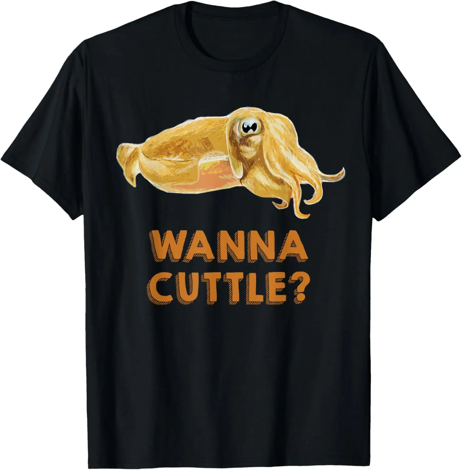 Wanna Cuttle Cuttlefish Tee Shirt