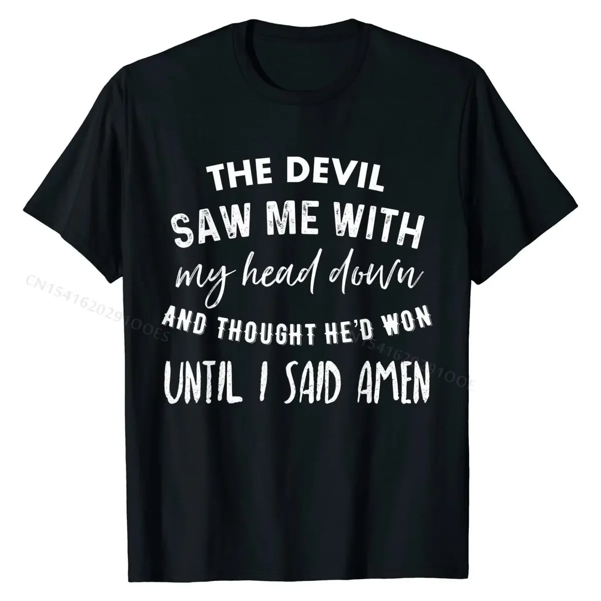 The Devil Saw Me With My Head Down and Thought He'd Won T Shirts Tops & Tees Prevailing Cotton Casual Group Mens