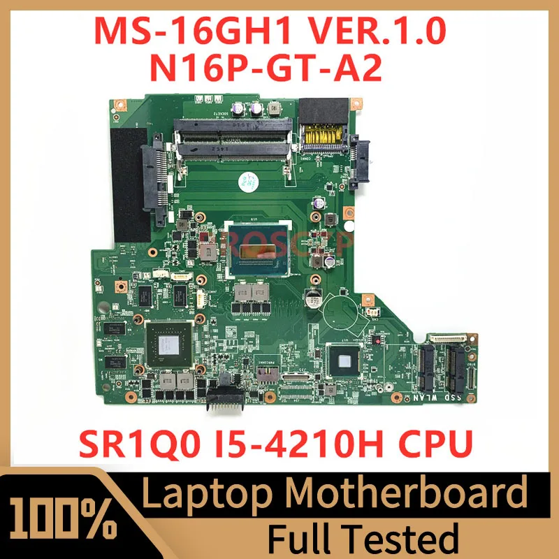 

MS-16GH1 VER.1.0 Mainboard For MSI GE60 GP60 MS-16GH1 Laptop Motherboard N16P-GT-A2 With SR1Q0 I5-4210H CPU 100% Working Well