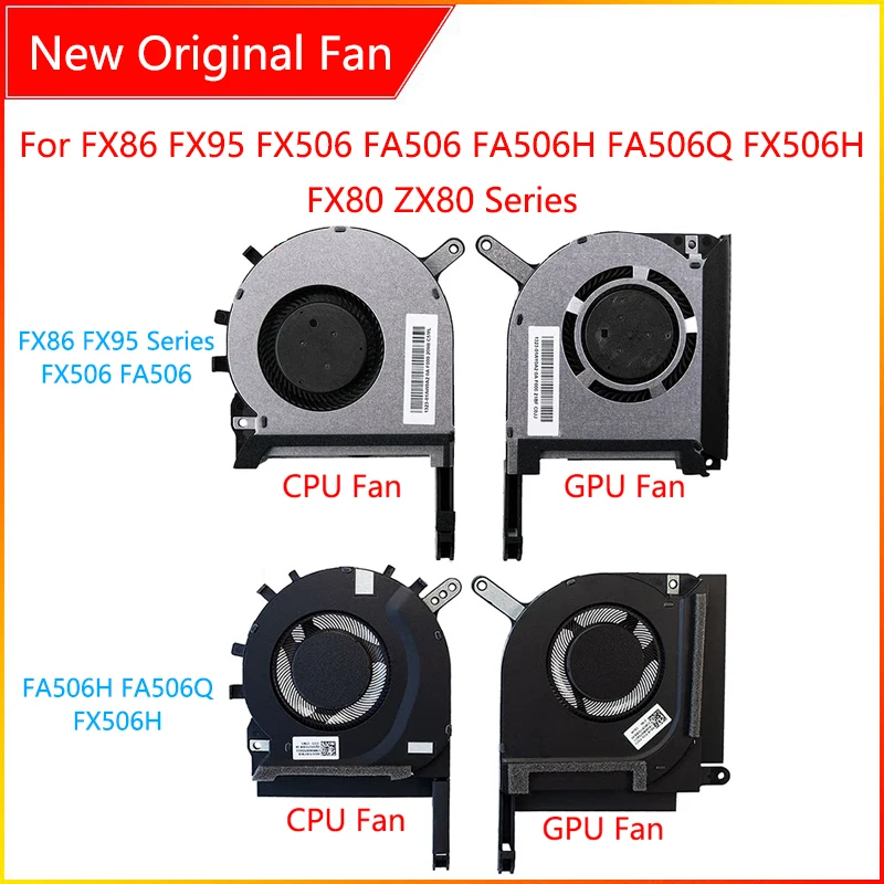 New Original Laptop CPU GPU Cooling Fan For ASUS FX86 FX95 FX506 FA506 FA506H FA506Q FX506H FX80 ZX80 Series