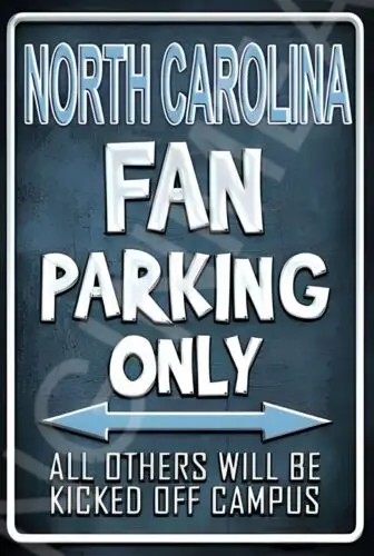 North Carolina Fan Parking Only Funny Sign Weatherproof Aluminum 12