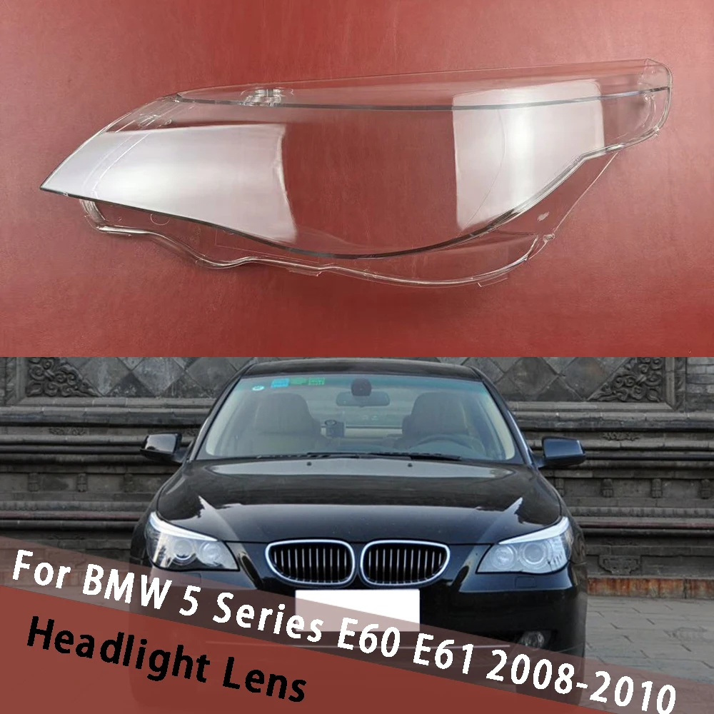 

For BMW 5 Series E60 E61 523Li 525Li 530Li 2008 2009 2010 (High) Headlight Shell Transparent Lampshade Cover Headlamp Plexiglass