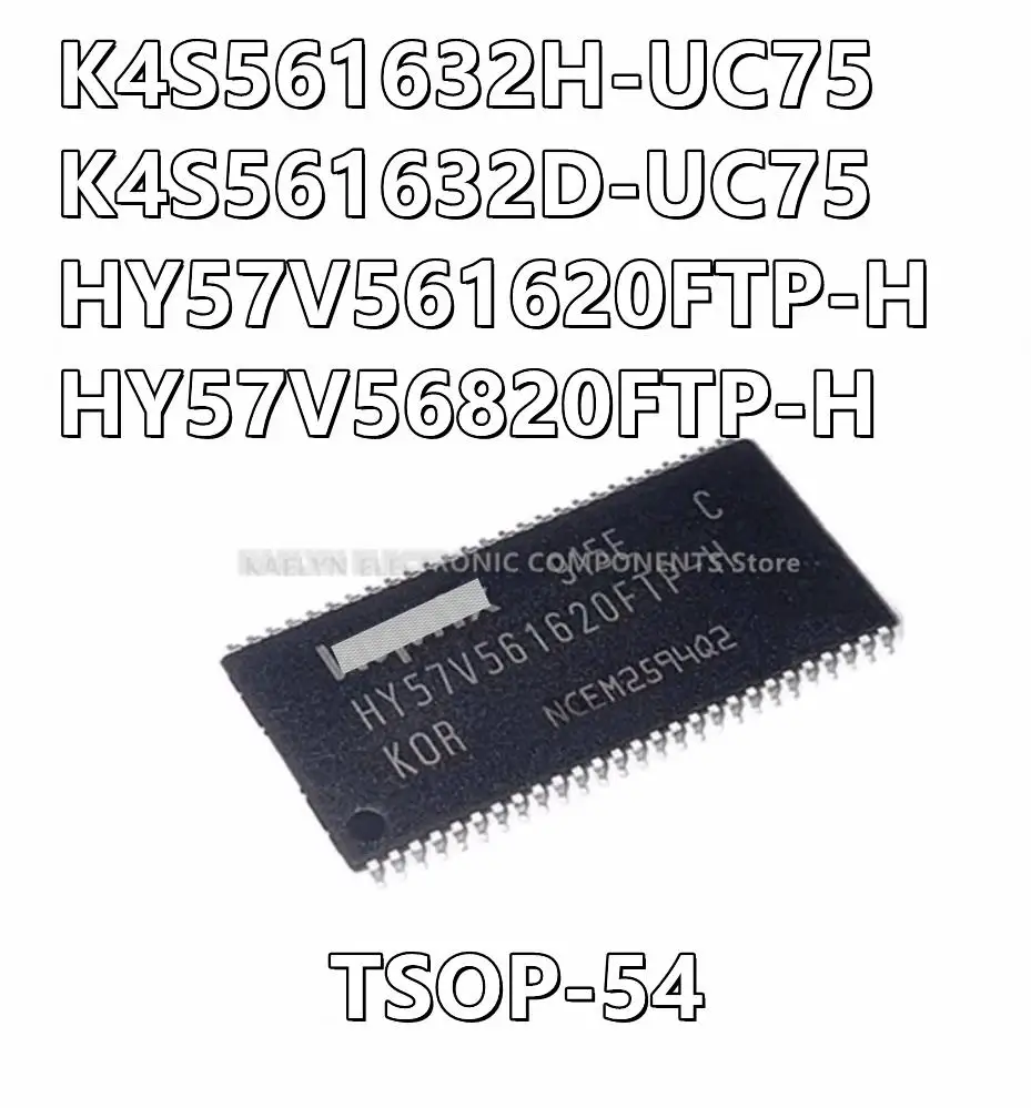 10Pcs/lot K4S561632H-UC75 K4S561632D-UC75 K4S561632 HY57V561620 HY57V561620FTP-H  HY57V56820FTP-H TSOP54