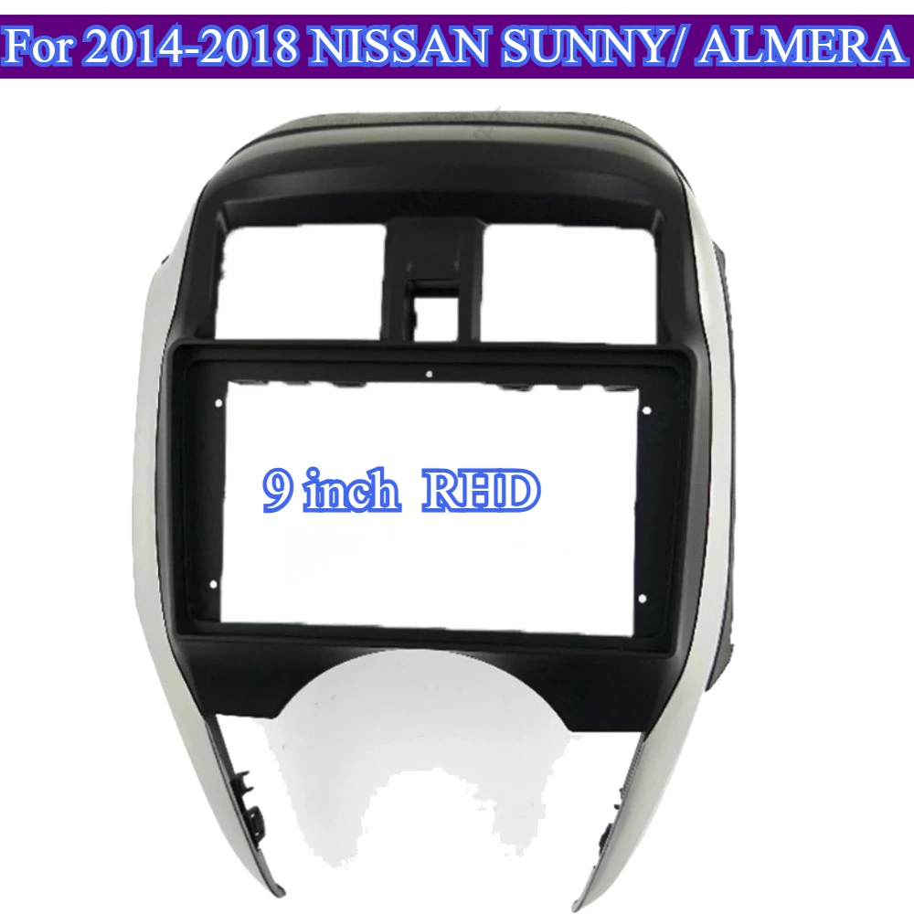 

Car Radio DVDFrame 9inch For2014-2018 NISSAN SUNNY/ ALMERA Fascias Fit Stereo Panel Mounting Head Unit Trim Bezel Kit Only Frame