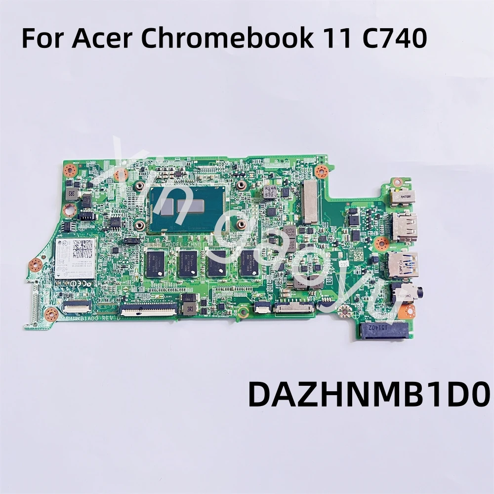 DAZHNMB1D0 Original For Acer Chromebook 11 C740 Laptop Motherboard 3215U CPU 100% Tested OK