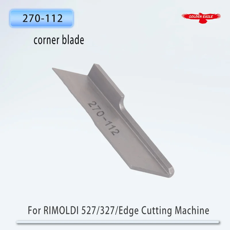 Golden Eagle Blade For RIMOLDI 527/327/Edge Cutting Machine Corner Knife 270-112