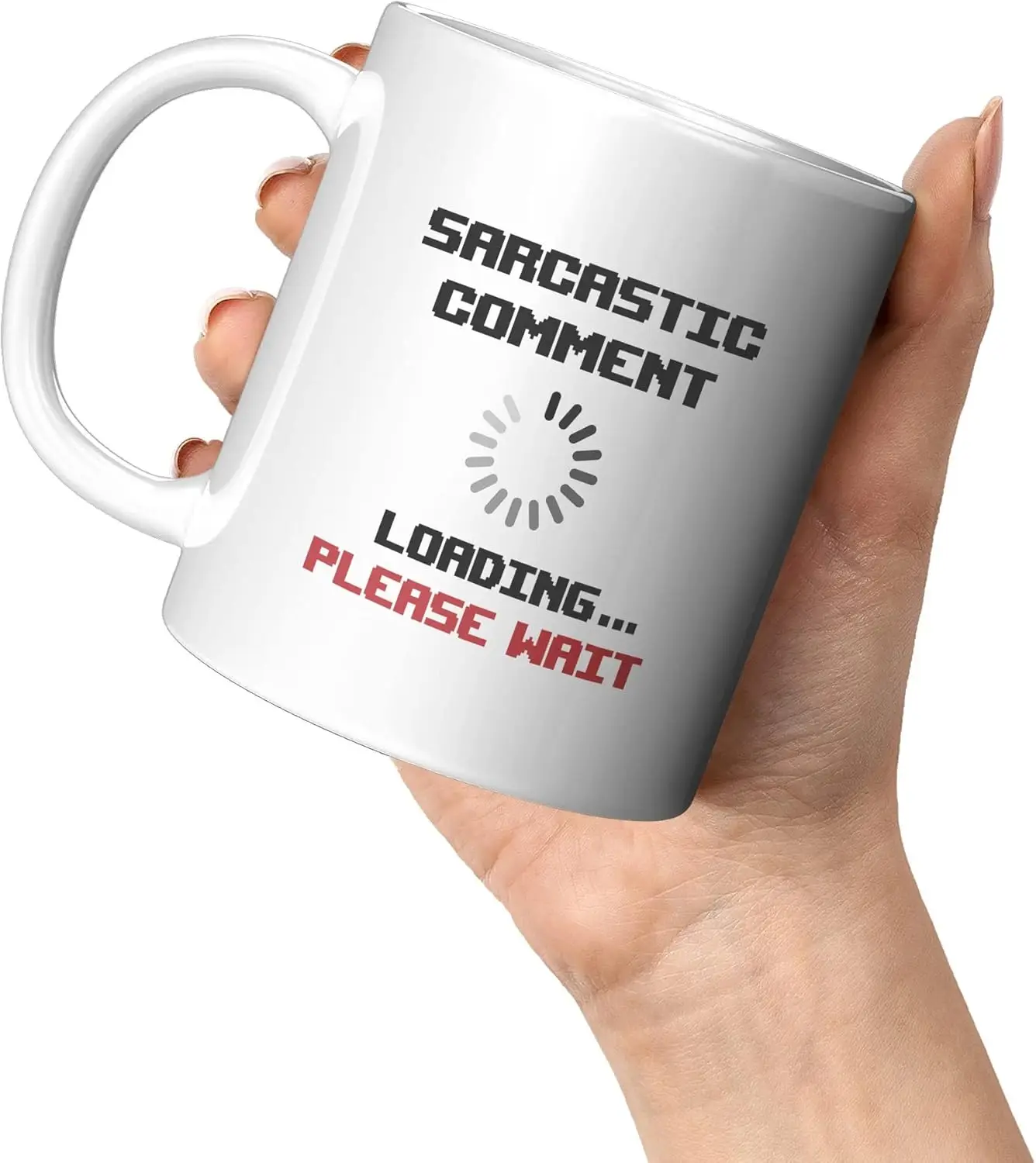 Satirical Comments Loading Please Wait for Coffee Mug Satirical Gift to Colleagues Satirical Quotation Ceramic Mug White Novelty