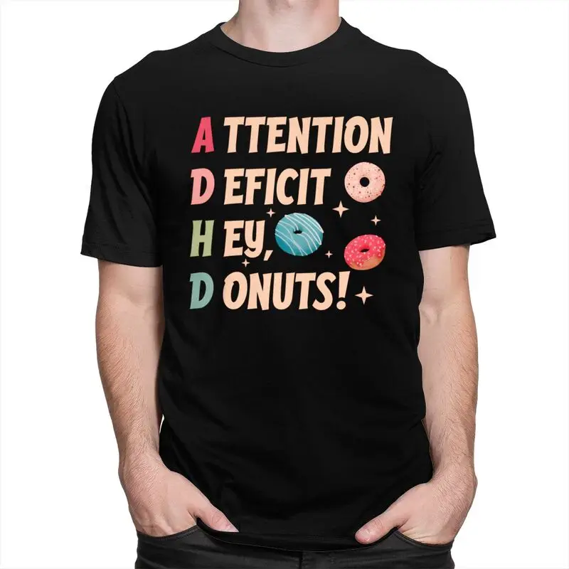 Male ADHD Attention Deficit Donuts T Shirt 100% Cotton T-shirt Leisure Novelty Design Graphic Tee Tops
