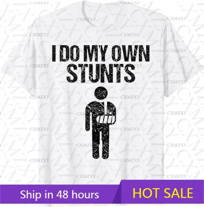 

Funny I Do My Own Stunts | Broken Arm Get Well Gift For Kids 100% Cotton T Shirt