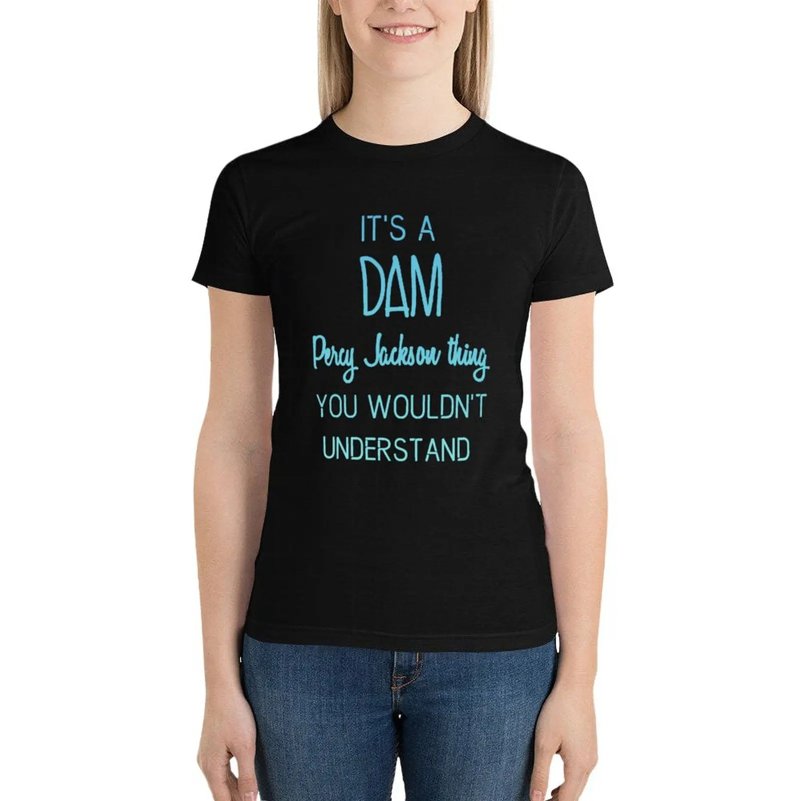 Dam Percy Jackson Thing T-Shirt hippie clothes plus size tops Woman T-shirts