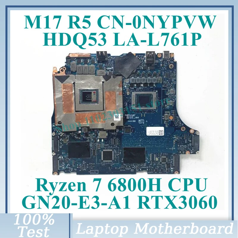 

CN-0NYPVW 0NYPVW NYPVW With AMD Ryzen 7 6800H CPU LA-L761P For DELL M17 R5 Laptop Motherboard GN20-E3-A1 RTX3060 100%Tested Good