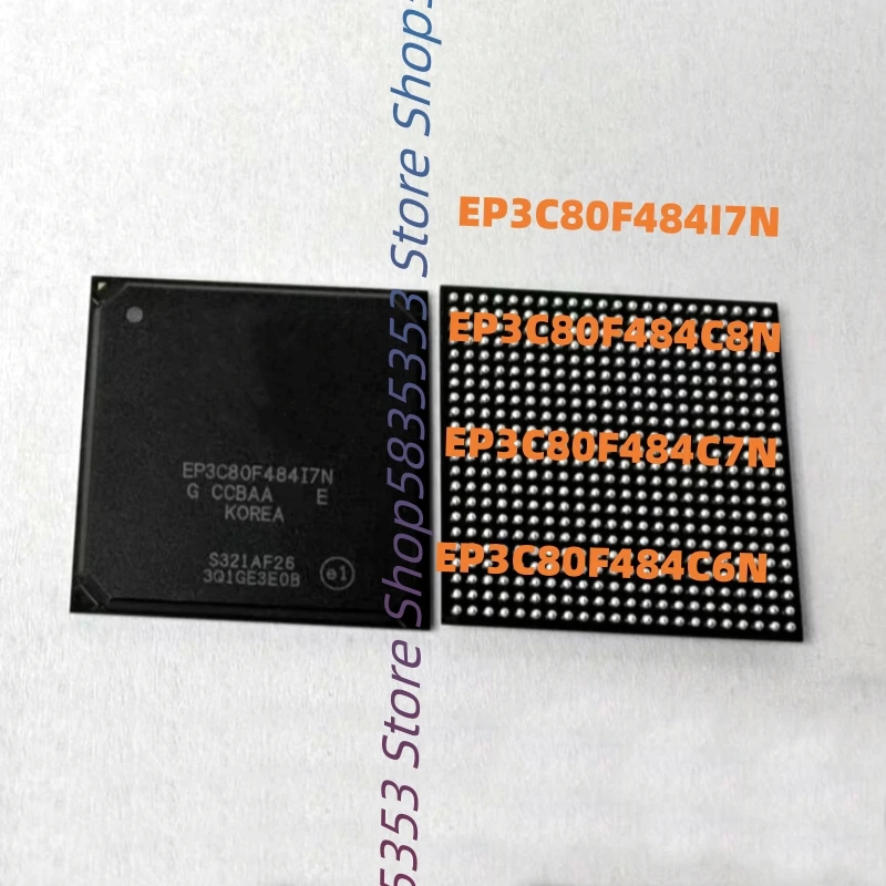 

1pcs New EP3C80F484I7N EP3C80F484C8N EP3C80F484C7N EP3C80F484C6N BGA484 Embedded programmable logic chip