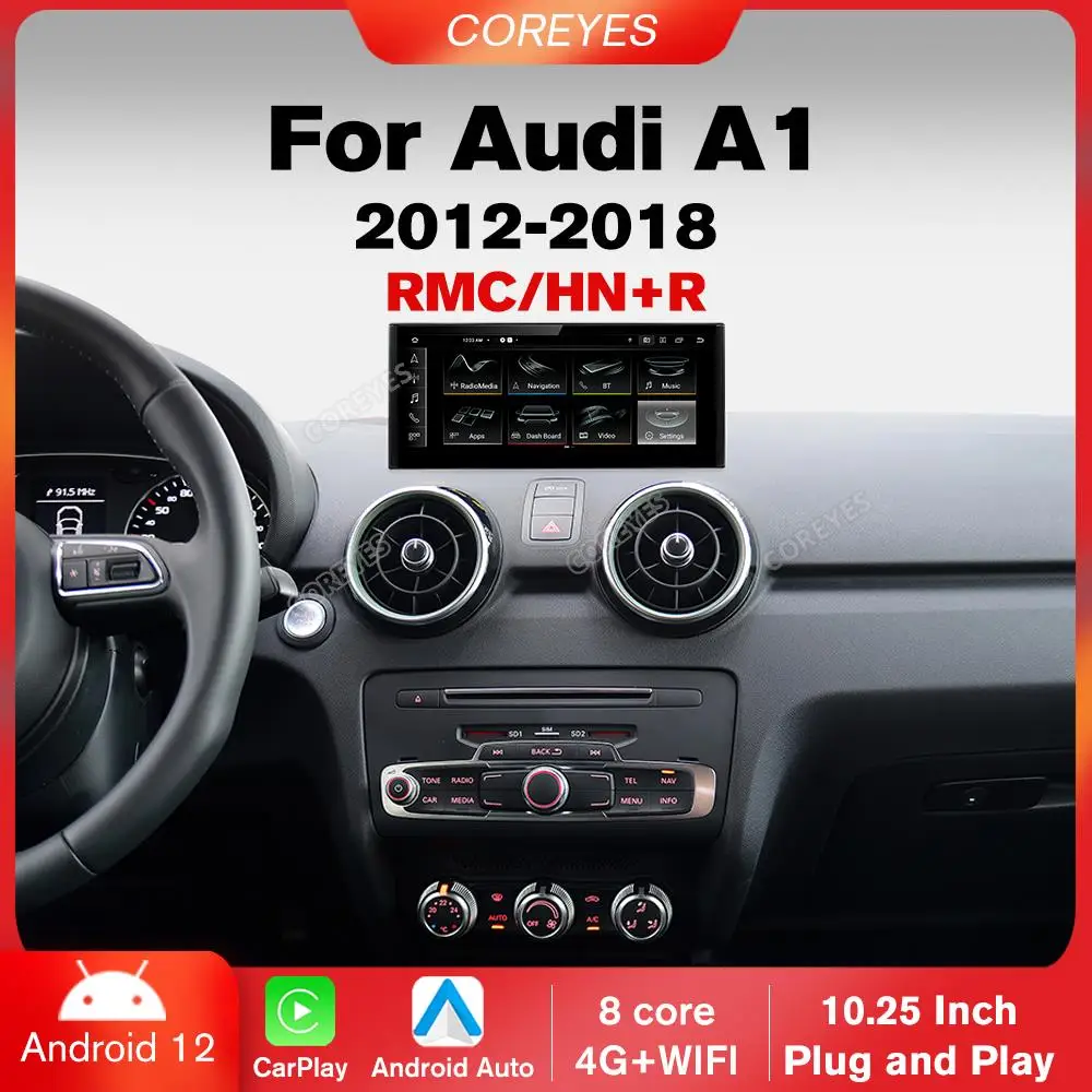 

COREYES 10.25" Android 12 Car Radio For Audi A1 LHD 2012-2018 RMC HN+R Multimedia Player Carplay Head Unit Android Auto GPS BT