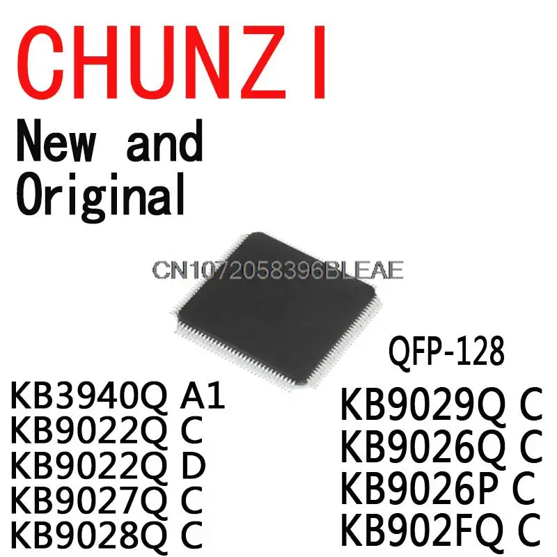 1PCS New and Original QFP-128 Chip KB3940Q A1 KB9022Q C KB9022Q D KB9027Q C KB9028Q C KB9029Q C KB9026Q C KB9026P C KB902FQ C