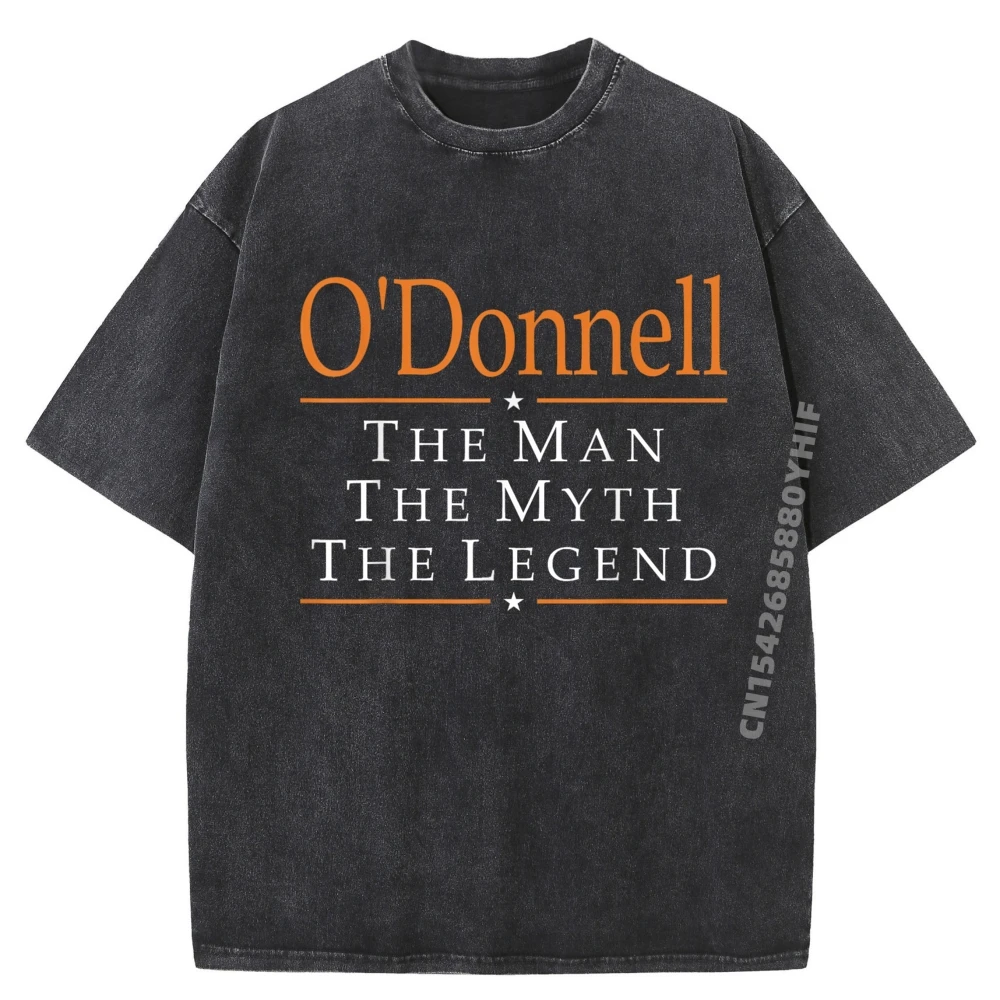 

O Donnell The Man The Myth The Legend Tshirt Designer Clothes Men Luxury T-Shirt Group Leisure Washed Shirt