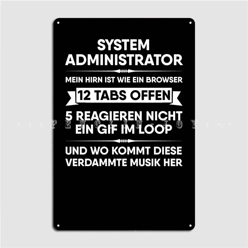 System Administrator Mein Poster Metal Plaque Cinema Kitchen Home Decoration Painting Décor Tin Sign Poster