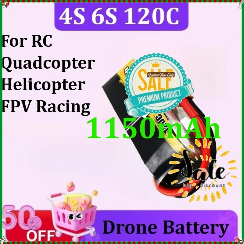 

4S 6S 15.2V 22.8V 1150mAh 120C for RC Quadcopter Helicopter FPV Racing Drone Spare Parts LiPo Battery