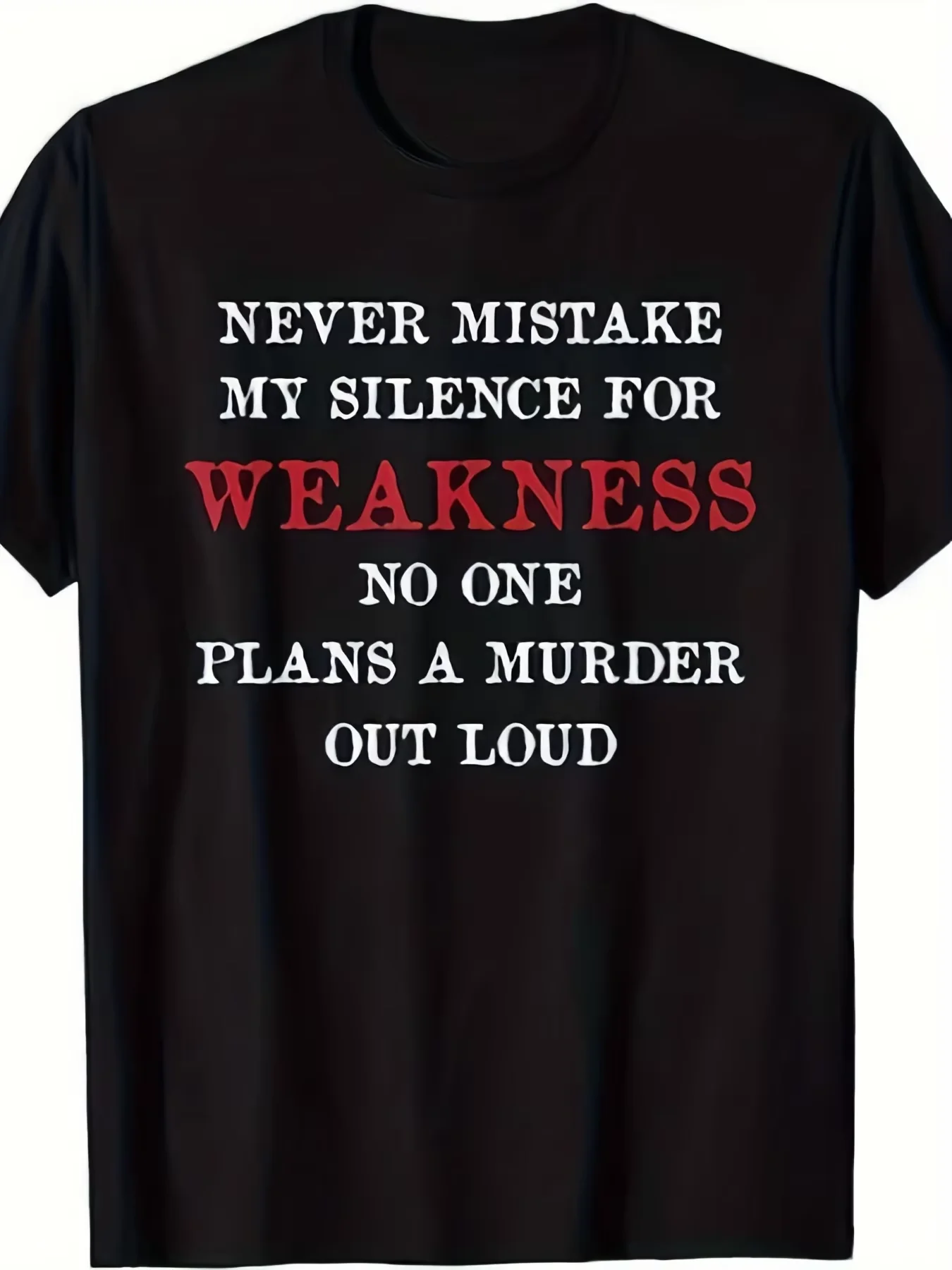 I'not Weak because I'silent - Humorous Quote T-shirt | S-5XL, Unisex, Short Sleeve, Printed, Round Neck, Suitable All Seasons, Vintage Style, Regular Fit, Casual Style, Slight Stretch Fabric