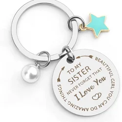 To My Sister Never Forget That I Love You KeyChain Handmade KeyRing Women Accessories Jewelry Bag Pendant Family Gift