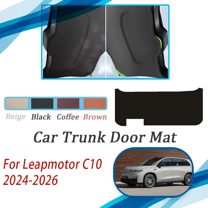 

Car Tailgate Pads For Leapmotor C10 EREV EV 2024 2025 2026 Anti-dirty Rear Trunk Door Mats Leather Cargo Covers Auto Acesssories