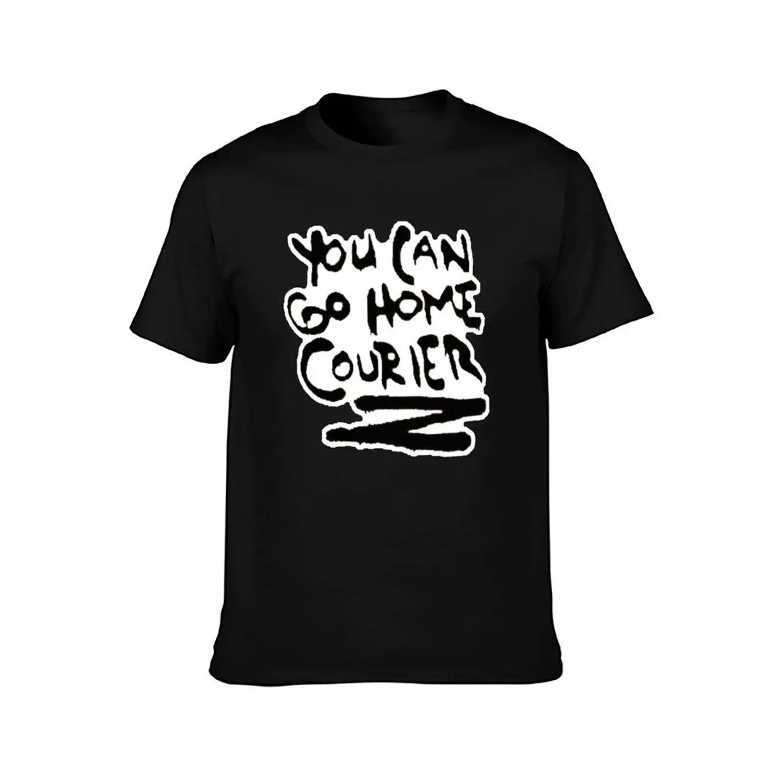 YOU CAN GO HOME, COURIER T-Shirt Casual All Match Short Sleeve T-Shirt