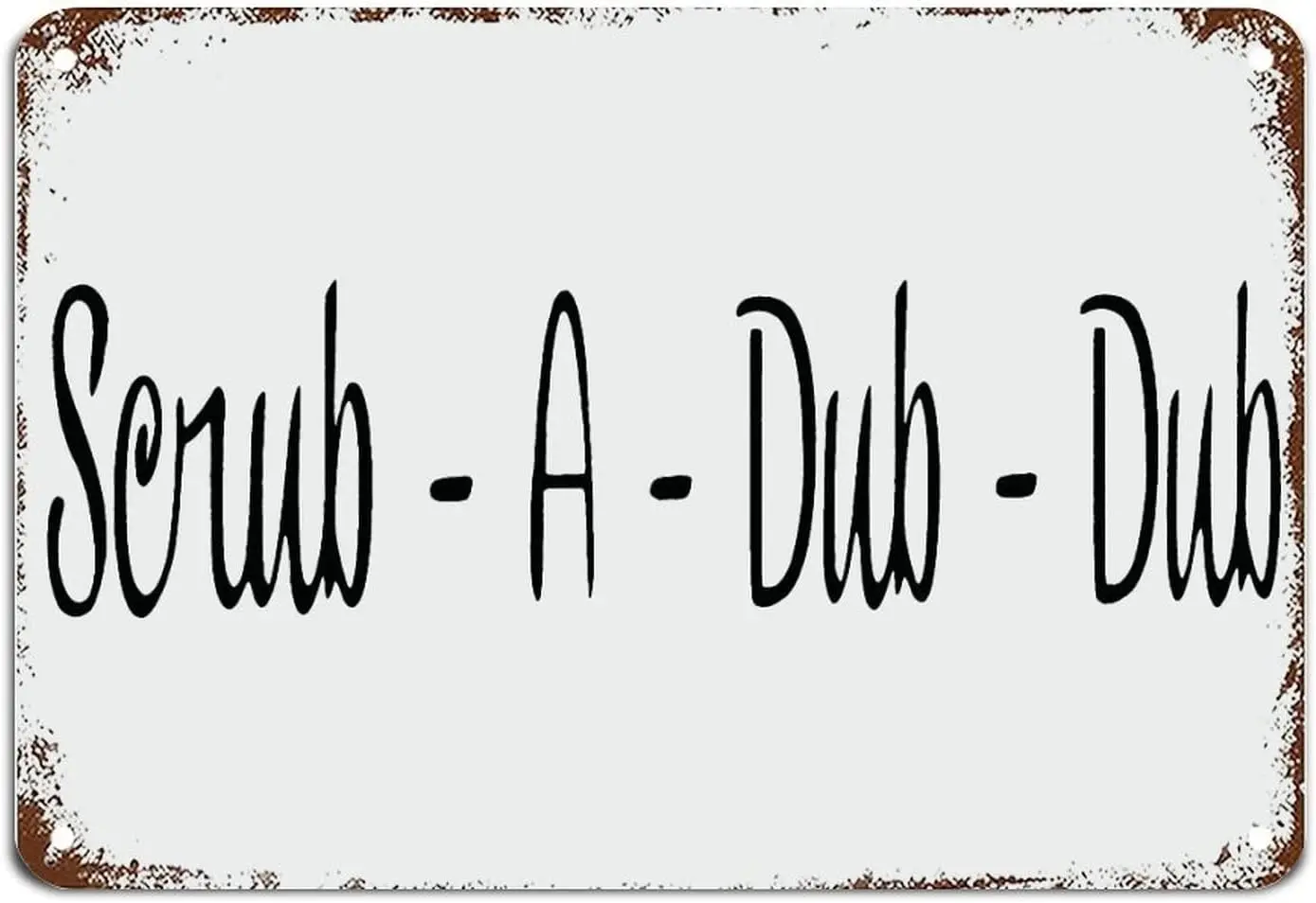 Rustic Scrub A Dub Dub Bathroom Metal Sign with Funny Quotes Metal Tin Sign Motivational Wall Art Rustic Wall Decorations for Li
