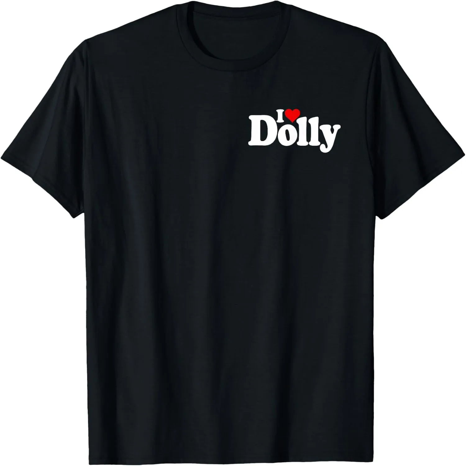 I Heart Dolly I Love Dolores Personalized Name TEES White T-Shirt Short sleeve shirt, Retro tee