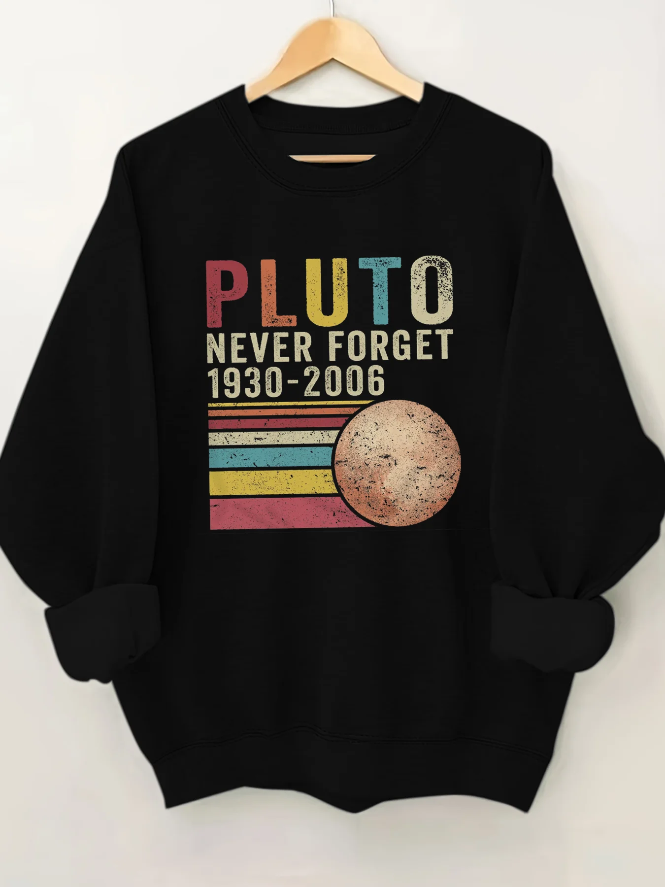 

Pluto Never Forget Slogan Women Sweatshirt 2024 Vintage Voguish Planet Lover Female Sweater Retor New Casual Holiday Girl Tops