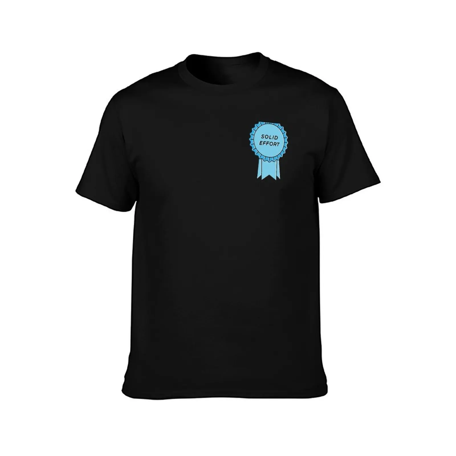 solid effort T-Shirt funny t shirts man T-Shirt