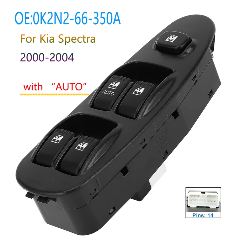 

Car Accessories 0K2N2-66-350A Window Switch for Kia Spectra 2000 2001 2002 2003 2004 Electric Power Lifter Control Button Parts