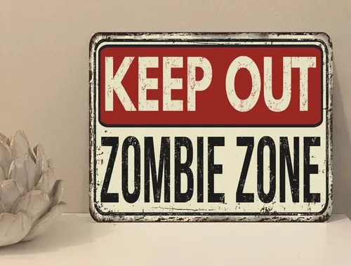 1x Keep Out Zombie Quote Metal Plaque Sign Gift House Novelty (mt277) --Tin Sign