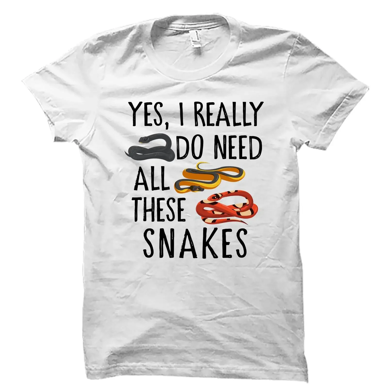 Yes I Really Do Need All These Snakes T Shirt Funny Snake Lover Reptile Pet Owner  vintage Washed fashion Versatile Casual