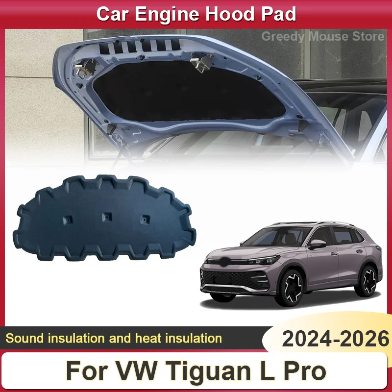 For Volkswagen VW Tiguan L Pro 2024~2026 Engine Hood Soundproof Mat Heat Shield Pad Heat Insulation Dedicated Car Accessories