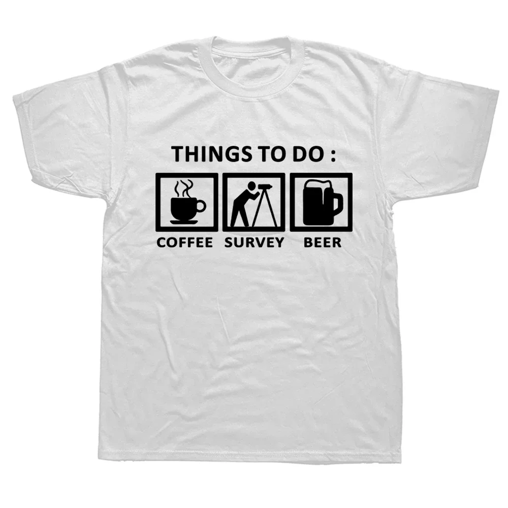 Sarcastic Surveyor T Shirt Things To Do for A Land Survey TShirts Graphic Streetwear Short Sleeve Birthday Gifts T-shirt Y2K Top