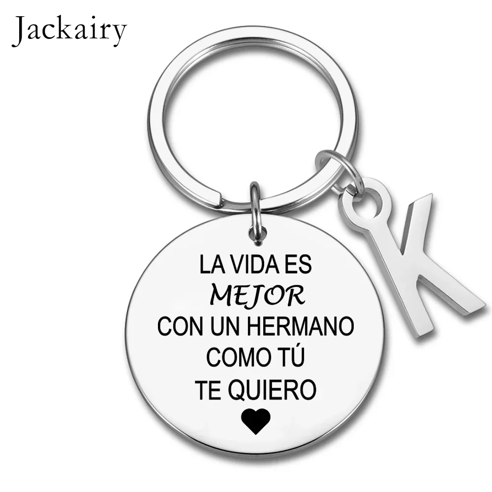 Spanish Keychain Gift for Hermano La Vida Es Mejor Con Un Hermano Como Tú Te Quiero Charms Family Jewelry Best Brother Gifts