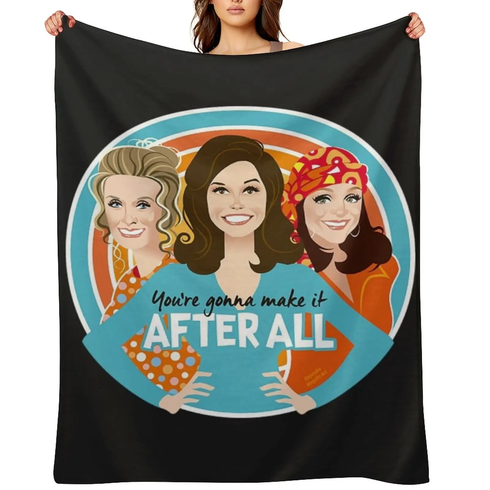 

Mary Tyler Moore T-ShirtAfter all! Throw Blanket Summer Flannels Polar Plush Blankets