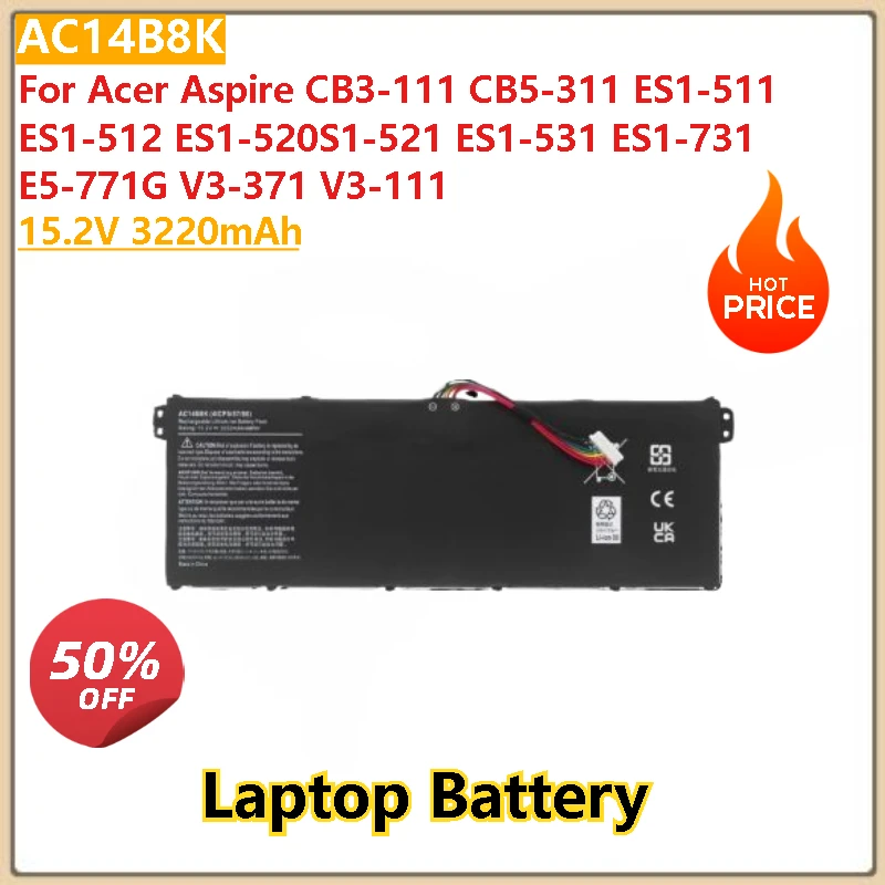 15.2V 3220mAh High Quality Laptop Battery AC14B8K For Acer Aspire E3-111/112/112M E5-771/771G ES1-311/511/512 for Gateway NE512