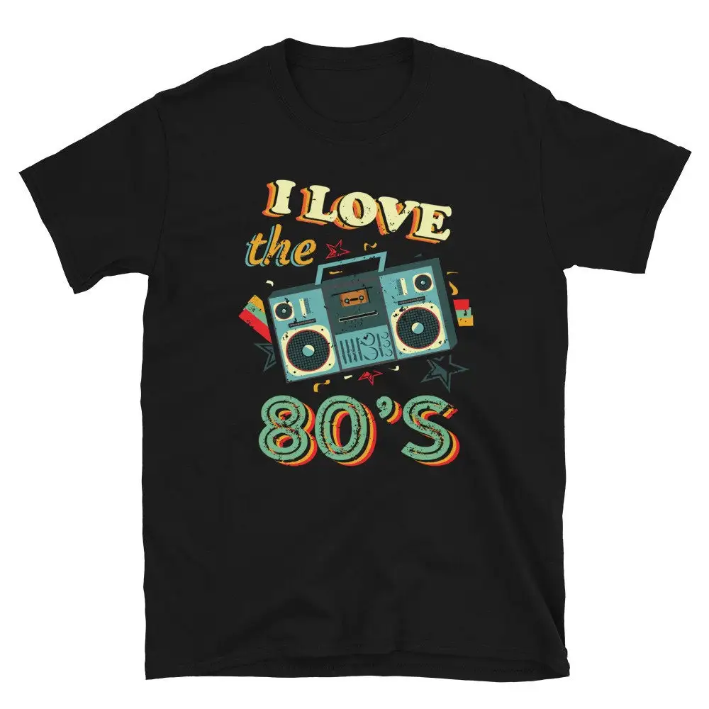 I Love The 80s T Shirt Retro Style 1980s Vintage 80's Classic Stereo Boombox Old School Music Lover