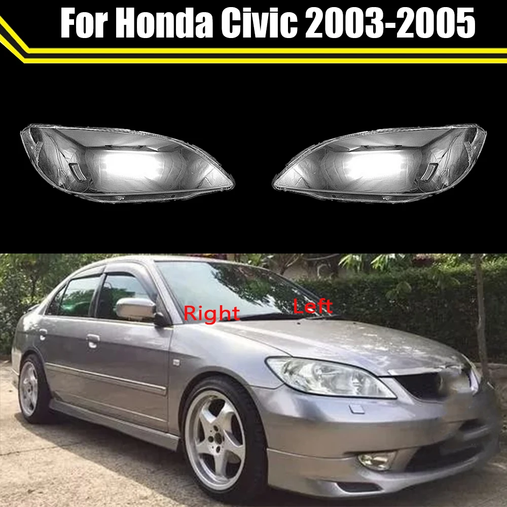 

Car Front Headlamps Glass Headlights Shell Cover Transparent Lampshades Lamp Shell Masks Lens For Honda Civic 2003 2004 2005