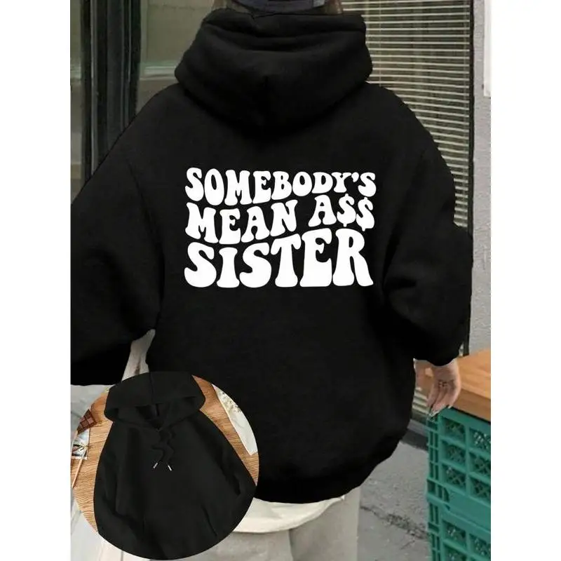 Sassy Mean Ass Sister Hoodie for Women, Funny Slogan Graphic Sweatshirt, Vintage Oversized Casual Streetwear Gift Top