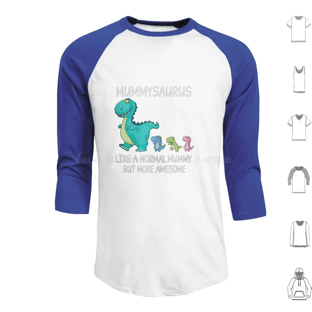 Womens Mummysaurus Like A Normal Mummy But More Awesome Dinosaurs T-Shirt Hoodie cotton Long Sleeve Womens Mummysaurus Like