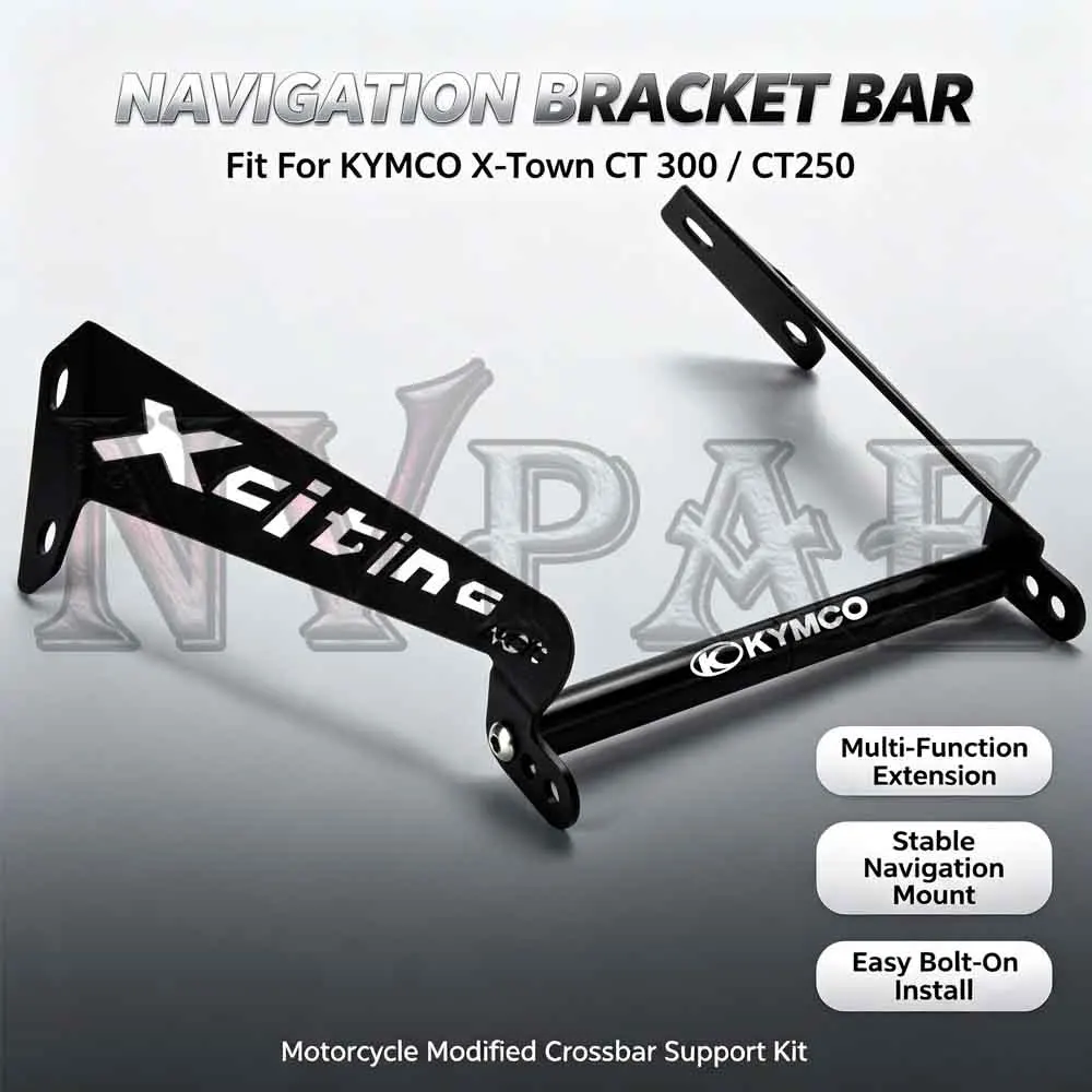 For KYMCO X-Town CT 300 CT250 XTown300 250 Navigation Bracket Crossbar Multi-Function Extension Stable Phone Mount Support