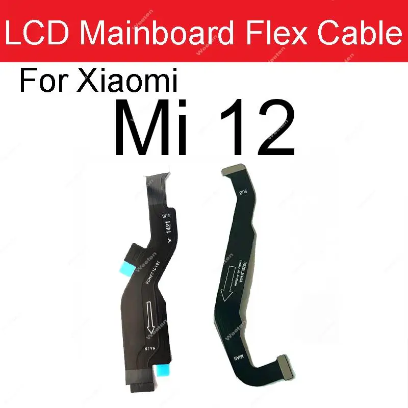 LCD MotherBoard Flex Cable For Xiaomi Mi 12 12X Pro Mi 12s 12T Pro Ultra LCD Mainboard Connector Flex Ribbon Cable Parts