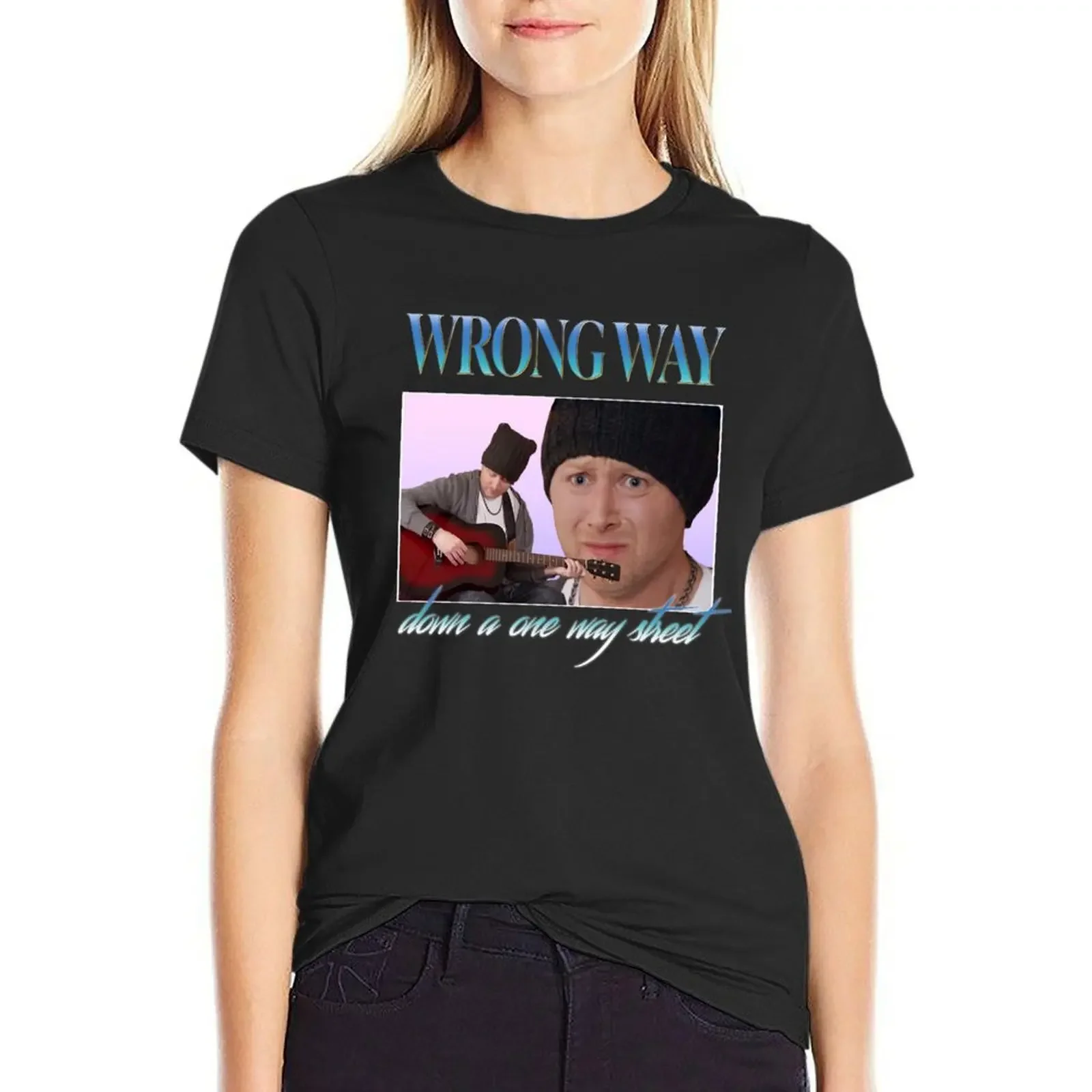 

Wrong Way Down a One Way Street T-Shirt summer top customs anime clothes Aesthetic clothing Women clothing
