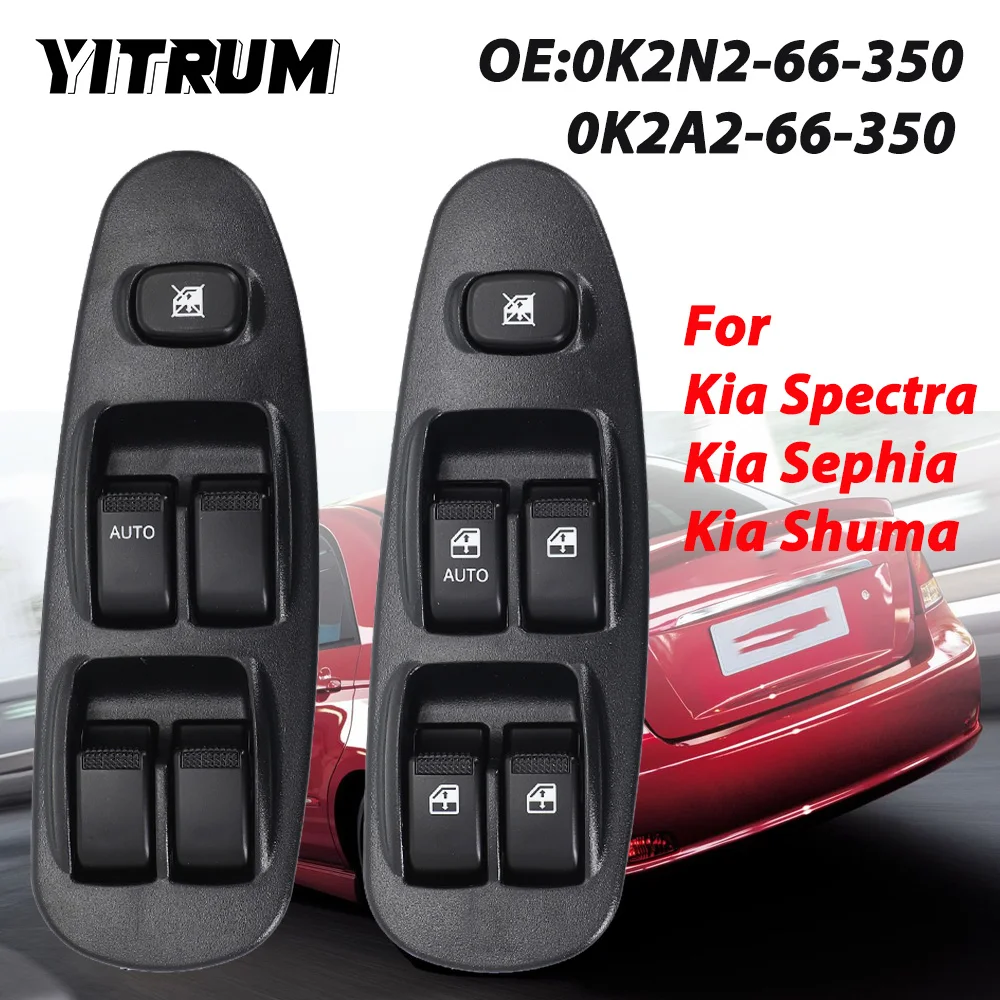 YITRUM For Kia Spectra Kia Sephia Kia Shuma Front Left Car Power Window Switch Button 0K2A2-66-350 0K2N2-66-350A
