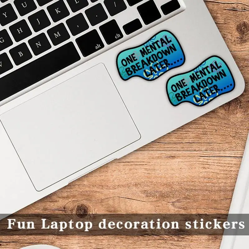 Waterproof Sticker Pack Of 5 Mental Breakdown Later Sticker Sun-Proof Phone Case Stickers Waterproof Tablet Decals Versatile For