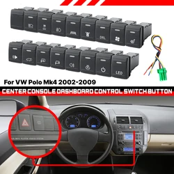1pcs Amber LED Light Bar Dashboard Control Switch Button For VW Polo Mk4 2002 2003 2004 2005 2006 2007 2008 2009