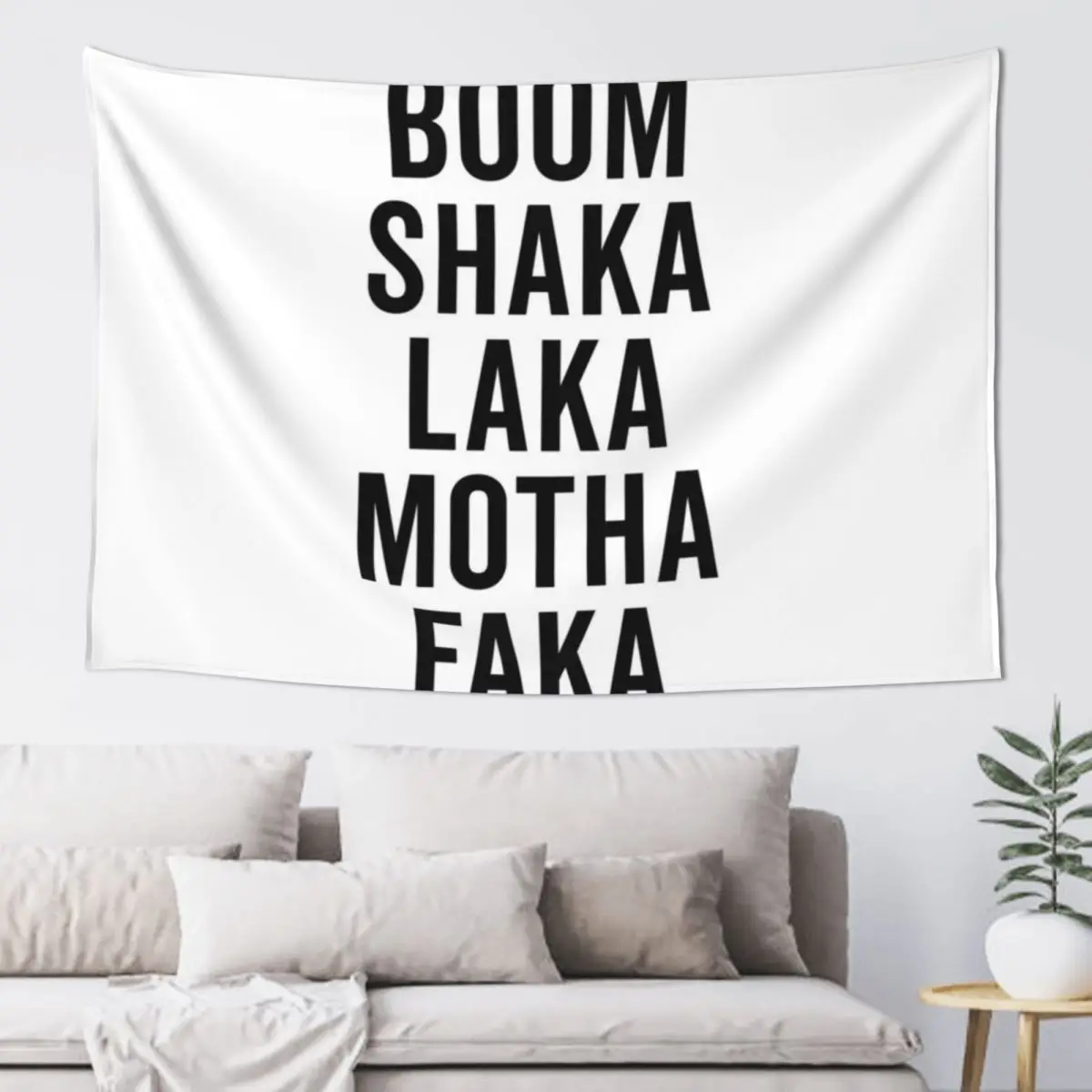 

Boom Shaka Laka Funny Quote Tapestry Custom Wall Hanging Wall House Decor Tapestry