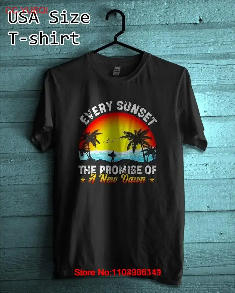 Every Sunset The Promise T-Shirt Usa Size S, L M, XL, 2XL, 3XL, 4XL, 5XL